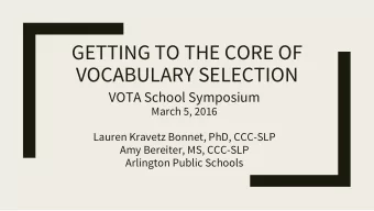 GETTING TO THE CORE OF  VOCABULARY SELECTION  VOTA School Symposium  March 5, 2016  Lauren Kravetz