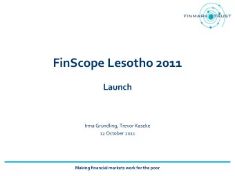 FinScope Lesotho 2011  Launch  Irma Grundling, Trevor Kaseke  12 October 2011  Making financial