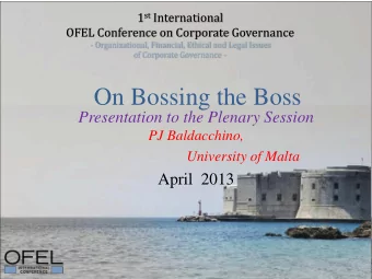 On Bossing the Boss  Presentation to the Plenary Session  PJ Baldacchino,  University of Malta