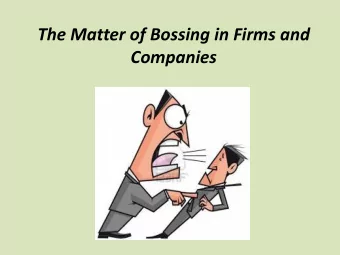 The Matter of Bossing in Firms and  Companies Mahmut elik / Finance Director  1) What kind of