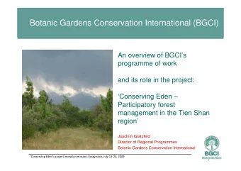 Botanic Gardens Conservation International (BGCI)  An overview of BGCIs  programme of work  and