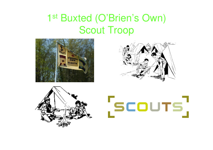 1 st buxted o brien s own scout troop previous camps last