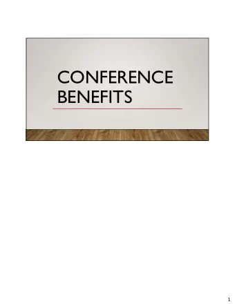 CONFERENCE  BENEFITS  1  COMPENSATION  How do I get my compensation to the Benefits  office?