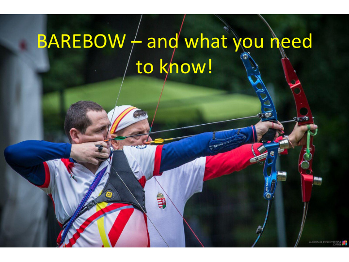 barebow and what you need to know why do we need to know