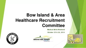 Bow Island &amp; Area  Healthcare Recruitment  Committee  Medical Skills Weekend  October 25 &amp;