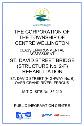 THE CORPORATION OF  THE TOWNSHIP OF  CENTRE WELLINGTON  CLASS ENVIRONMENTAL  ASSESSMENT  ST. DAVID