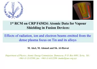 1 st RCM on CRP F43024: Atomic Data for Vapour  Shielding in Fusion Devices:  Effects of radiation,