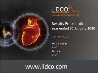 Results Presentation  Year ended 31 January 2020 21 st April 2020  Matt Sassone  CEO  Tim Hall  CFO