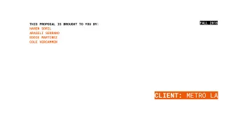 CLIENT: METRO LA  How might we improve bike security for commuters at  Wilshire and Western?  By