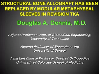 Douglas A. Dennis, M.D.  Adjunct Professor, Dept. of Biomedical Engineering,  University of