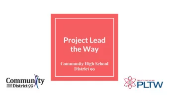Project Lead  the Way  Community High School  District 99  PLTW Course Overview  Introduction to