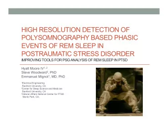 HIGH RESOLUTION DETECTION OF  POLYSOMNOGRAPHY BASED PHASIC  EVENTS OF REM SLEEP IN  POSTRAUMATIC