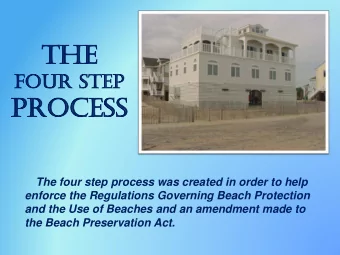 Th  The  e  Fou  our Step  ep  Pr  Proc  ocess  ess  The four step process was created in order to