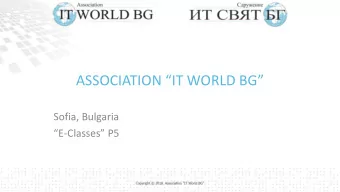 ASSOCIATION IT WORLD BG  Sofia, Bulgaria E - Classes P5  About us  Association IT