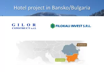 Hotel project in Bansko/Bulgaria G I L O R CO N STRUCT s.r.l.  Bansko Sport Hotel This project is
