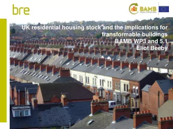 BAMB WP3 and 5.1  Eliot Beeby  Introduction  Transformable building design context  Brief