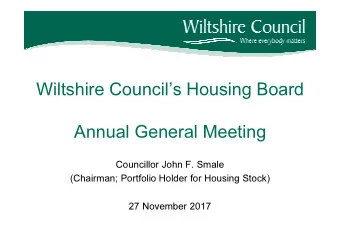Wiltshire Councils Housing Board  Annual General Meeting  Councillor John F. Smale  (Chairman;