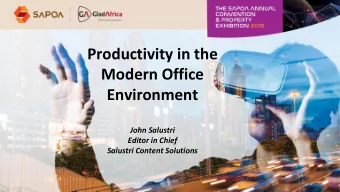 Productivity in the  Modern Office  Environment  John Salustri  Editor in Chief  Salustri Content