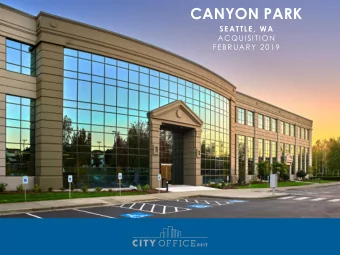 CANYON PARK  SEATTLE, WA  ACQUISITION  FEBRUARY 2019  FORWARD-LOOKING STATEMENTS  Certain