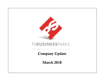 Company Update  March 2018  PS Business Parks Overview  Public Since 1998: Consistently Outperforms