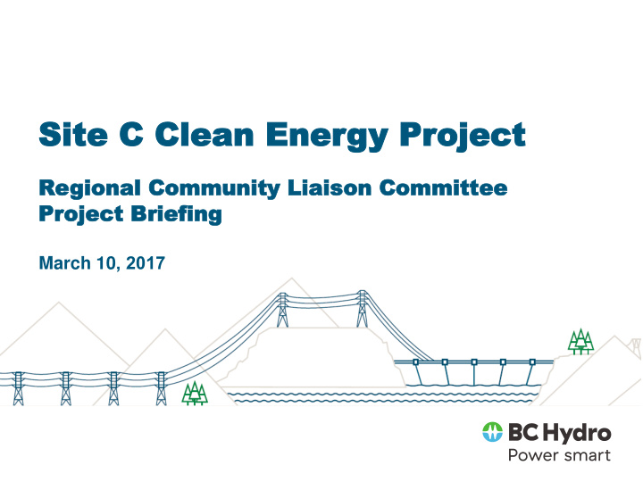 site c clean ener site c clean energy p y project oject