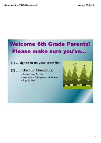 Welcome 6th Grade Parents!  Please make sure you've...  (1) ...signed in on your team list  (2)