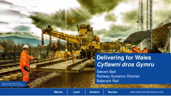 Cyflawni dros Gymru  Steven Bell  Railway Systems Director  Babcock Rail  Image courtesy of Bam