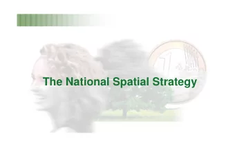 The National Spatial Strategy  NSS Core Messages.  Better spread of job opportunities..