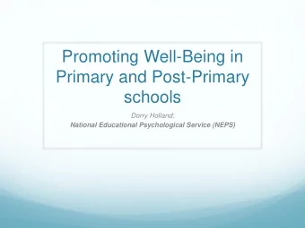 Promoting Well-Being in  Primary and Post-Primary  schools  Dorry Holland;  National Educational