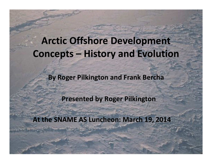 arctic offshore development concepts history and evolution