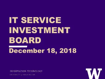 IT SERVICE  INVESTMENT  BOARD  December 18, 2018  AGENDA  &gt; Call to order  Welcome and