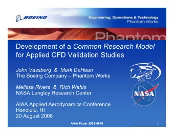 Development of a Common Research Model  for Applied CFD Validation Studies  John Vassberg  &amp;