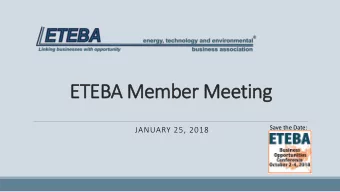 ETEBA Member Meeting  Save the Date:  JANUARY 25, 2018  History  1886  1968 Chesapeake Dry