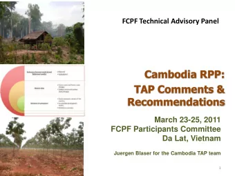 Cambodia RPP:  TAP Comments &amp;  Recommendations  March 23-25, 2011  FCPF Participants Committee