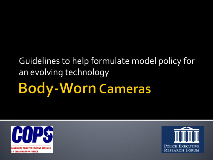 guidelines to help formulate model policy for an evolving