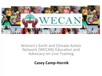 Womens  Earth  and  Climate  Ac4on    Network  (WECAN)  Educa4on  and