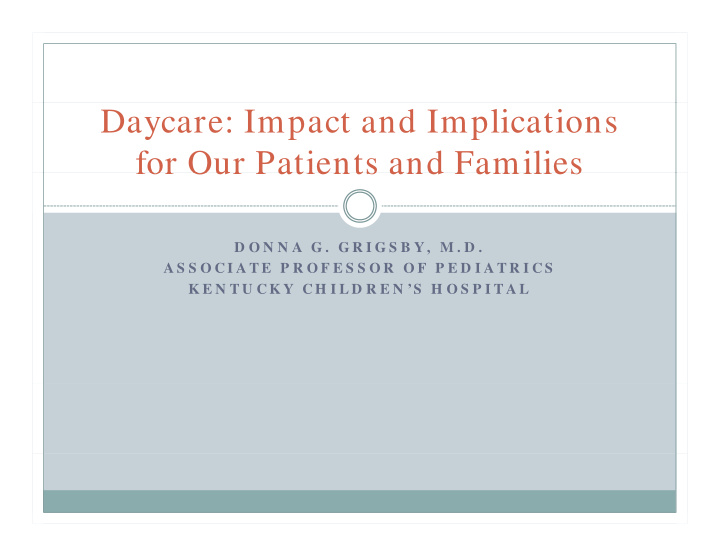 daycare impact and implications for our patients and