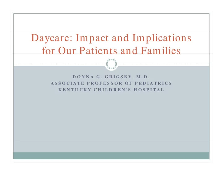 daycare impact and implications for our patients and