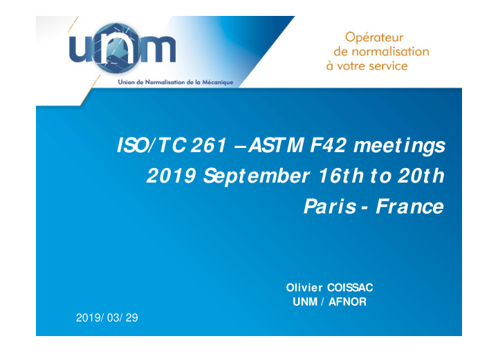 iso tc 261 astm f42 meetings 2019 september 16th to 20th