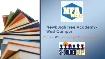 Newburgh Free Academy-  West Campus  W.E.S.T- We Encourage Student Talent  About NFA West