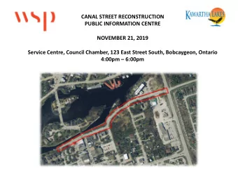 CANAL STREET RECONSTRUCTION  PUBLIC INFORMATION CENTRE  NOVEMBER 21, 2019  Service Centre, Council