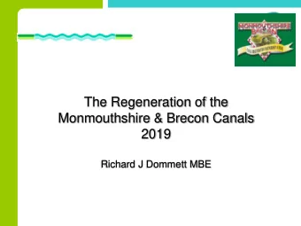 The Regeneration of the  Monmouthshire &amp; Brecon Canals  2019  Richard J Dommett MBE  Small but