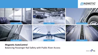 Magnetic AutoControl  Balancing Passenger Rail Safety with Public River Access  Magnetic