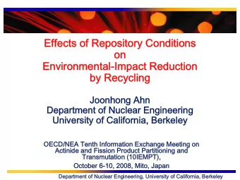 Effects of Repository Conditions  on  Environmental-Impact Reduction  by Recycling  Joonhong Ahn
