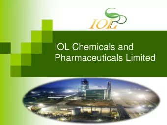 IOL Chemicals and  Pharmaceuticals Limited IOLCPs Philosophy  Vision  To be the most admired