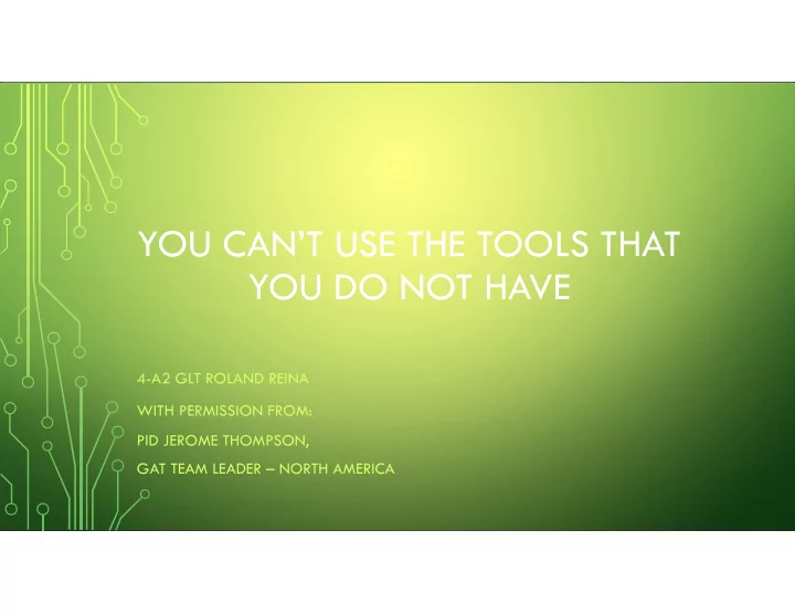 you can t use the tools that you do not have