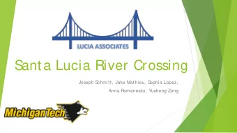 S  anta Lucia River Crossing  Joseph S  chmitt, Jake Mathieu, S  ophia Lopez,  Anna Romenesko,