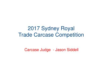 2017 Sydney Royal  Trade Carcase Competition  Carcase Judge  - Jason Siddell  Weight and P8 Fat