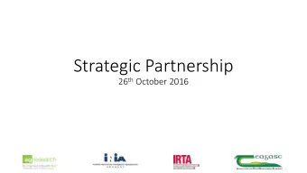 Strategic Partnership 26 th October 2016  The Niche  Pasture-based food providers for the future: