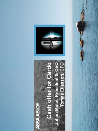 Cash offer for Cardo  Johan Molin, President &amp; CEO  Tomas Eliasson, CFO  1  Investor